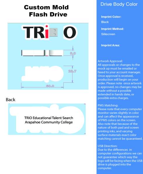 Custom TRiO Body USB Flash drive with school name printed on back.