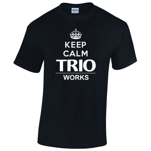 Keep Calm TRIO works tee shirt layout.